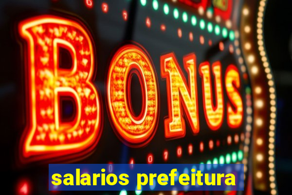 salarios prefeitura